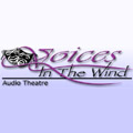 Voices In The Wind Audio Theatre