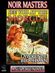 WONDER EBOOKS - See You At The Morgue by Lawrence Blochman
