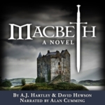 AUDIBLE - Macbeth by A.J. Hartley and David Hewson 