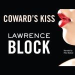 AUDIO GO - Coward's Kiss by Lawrence Block