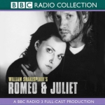BBC RADIO 3 - William Shakespeare's Romeo & Juliet
