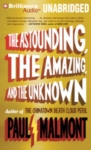 BRILLIANCE AUDIO - The Astounding, TheAmazing, And The Unknown by Paul Malmont