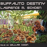 Science Fiction Audiobook - Buffalito Destiny by Lawrence Schoen