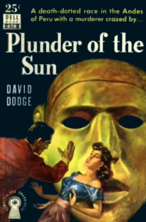 DELL Books - Plunder Of The Sun by David Dodge