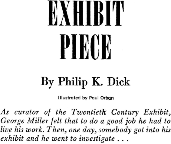 Exhibit Piece by Philip K. Dick