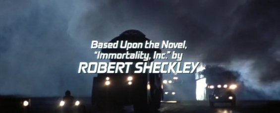 Freejack credits - "Based upon the novel "Immortality, Inc." by Robert Sheckley