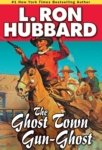 GALAXY AUDIO - The Ghost Town Gun-Ghost by L. Ron Hubbard