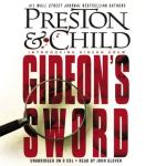 HACHETTE AUDIO - Gideon's Sword by Douglas Preston and Lincoln Child