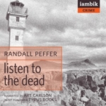 iambik audio - Listen To The Dead by Randall Peffer