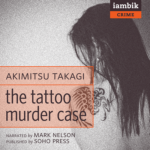 IAMBIK AUDIO - The Tattoo Murder Case by Akimitsu Takagi