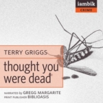iambik audio - Thought You Were Dead by Terry Griggs