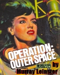 LIBRIVOX - Operation: Outer Space by Murray Leinster