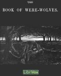 LIBRIVOX - The Book Of Were-Wolves