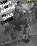LIBRIVOX - The Point Of Honor by Joseph Conrad