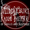 The Middlebury Radio Theater Of Thrills And Suspense