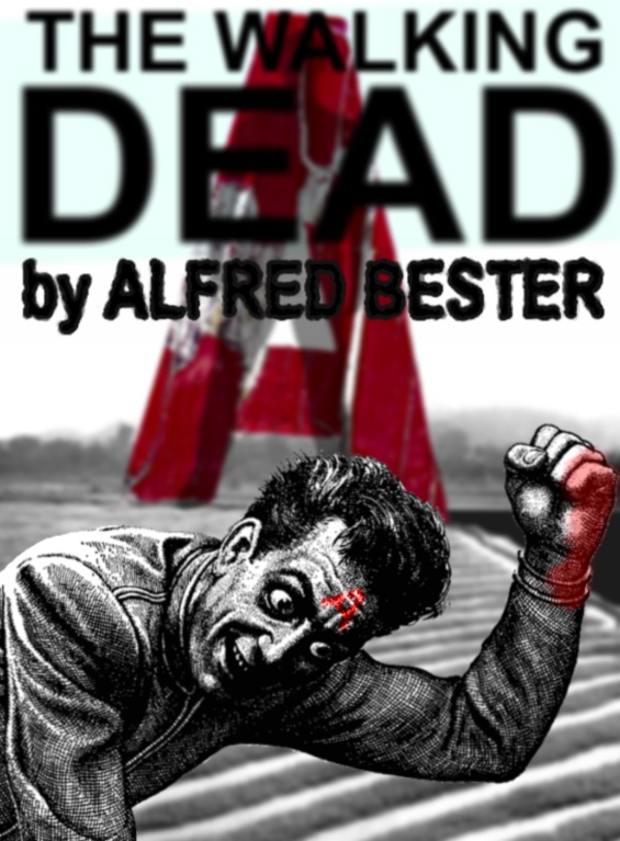The Walking Dead by Alfred Bester