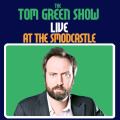 Tom Green Live At The Smodcastle
