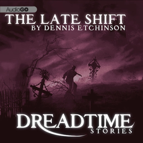 AudioGo - Fangoria: Dreadtime Stories - The Late Shift by Dennis Etchinson
