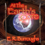 At The Earth's Core by Edgar Rice Burroughs - Podcast