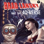 Science Fiction Audio Drama - Brad Lansky and the 4D-Verse