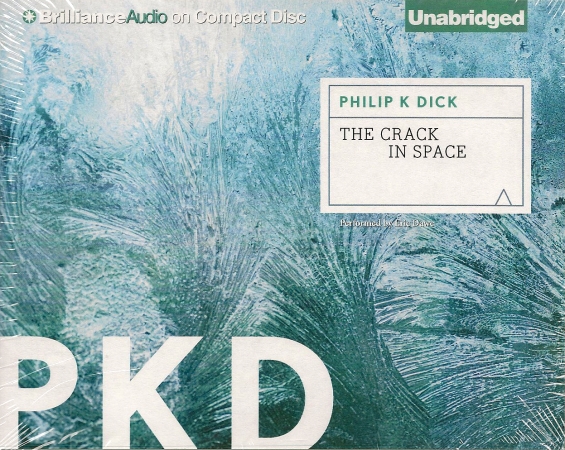 Brilliance Audio - The Crack In Space by Philip K. Dick