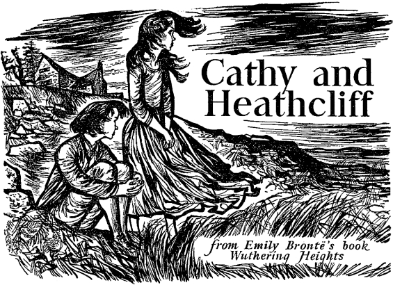 Cathy And Heathcliffe by Emily Brontë - illustration by William Stobbs