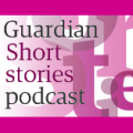 Guardian Short Stories Podcast