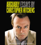 Hachette Audio - Arguably: Essays by Christopher Hitchens