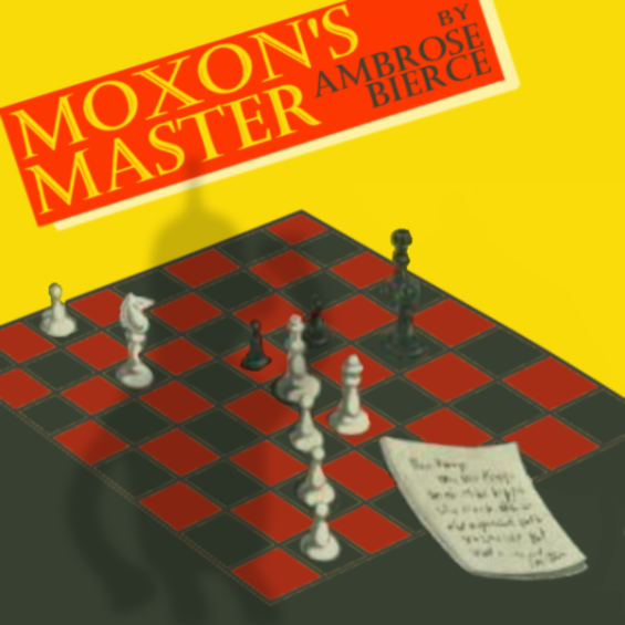 Moxon's Master by Ambrose Bierce