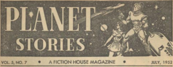 Planet Stories, July 1952 - TABLE OF CONTENTS BANNER