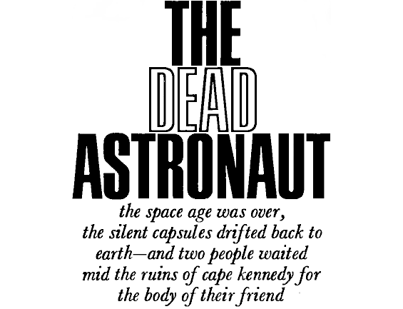 The Dead Astronaut by J.G. Ballard