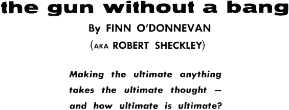 The Gun Without A Bang by Robert Sheckley