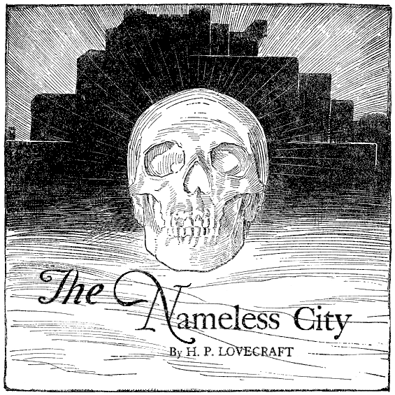 The Nameless City by H.P. Lovecraft (illustration by Jack Binder from Weird Tales, November 1938)