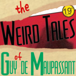 The Weird Tales of Guy de Maupassant