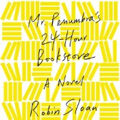 Cover of Mr. Penumbra's 24-Hour Bookstore