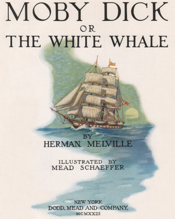 Moby Dick or The White Whale by Herman Melville - Illustrations by Mead Schaeffer