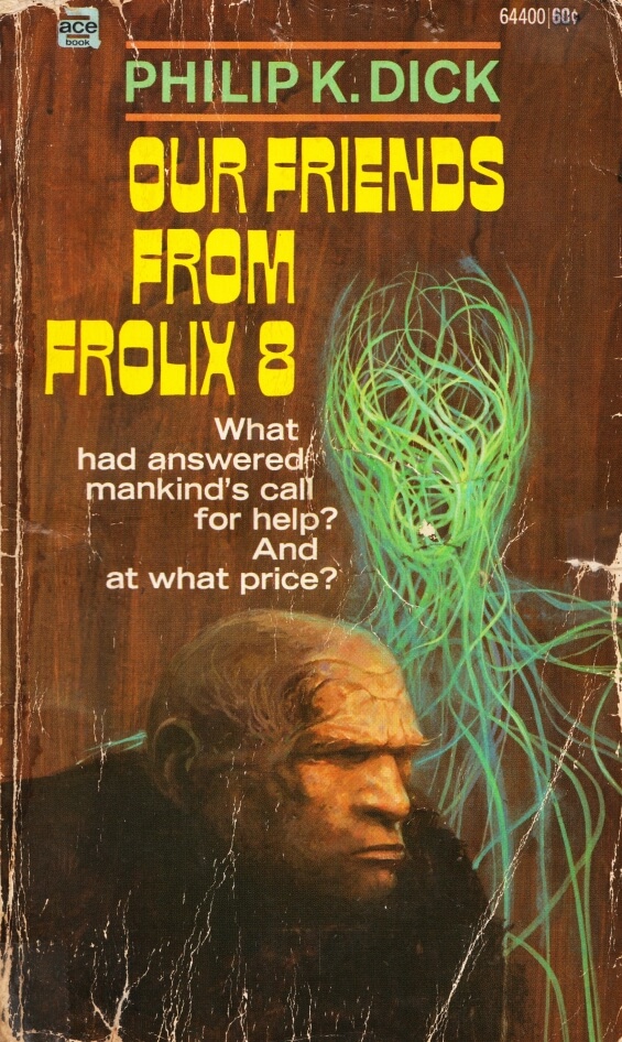 Ace Books - Our Friends From Frolix 8 by Philip K. Dick