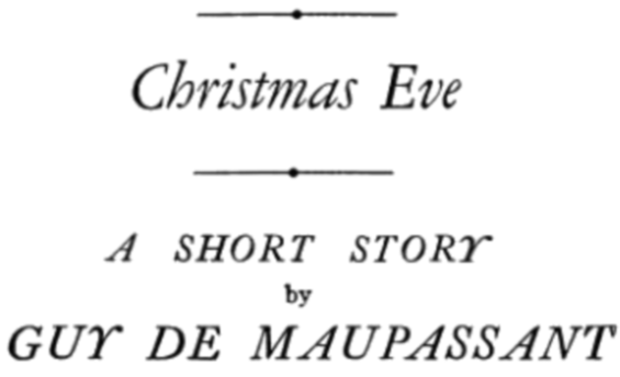 Christmas Eve by Guy de Maupassant