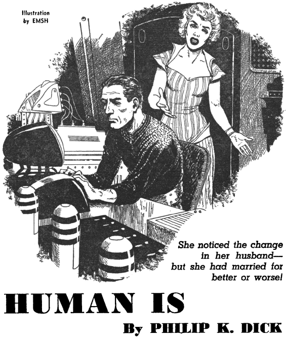 Human Is by Philip K. Dick - illustration by Ed Emshwiller