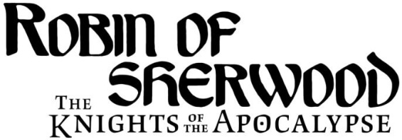 Robin Of Sherwood: The Knights Of The Apocalypse
