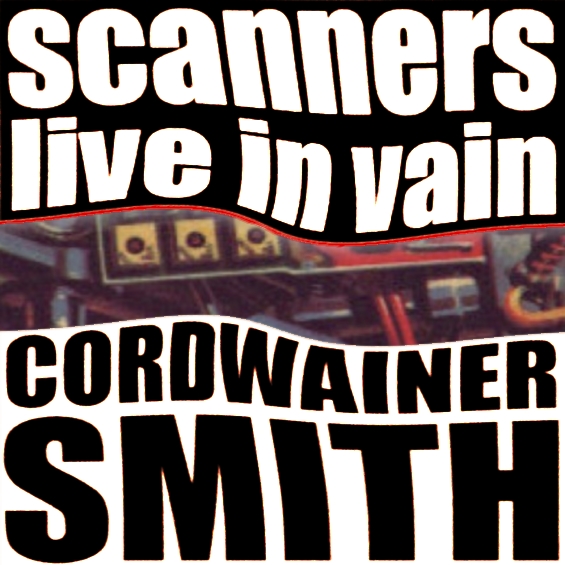 Scanners Live In Vain by Cordwainer Smith