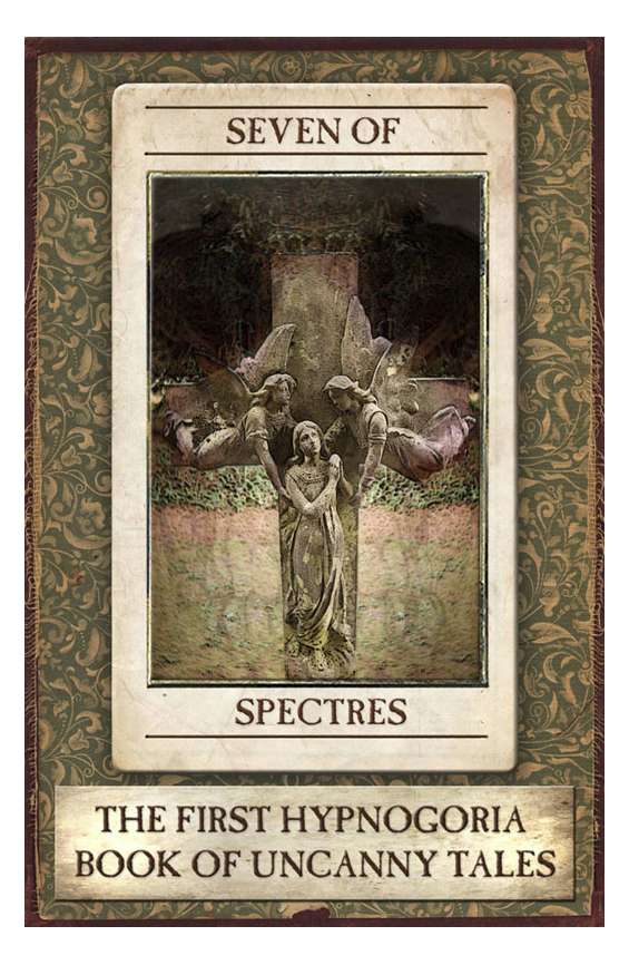 Seven Of Spectres The First Hypnogoria Book Of Uncanny Tales