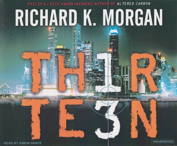 Tantor Audio - Thirteen by Richard K. Morgan