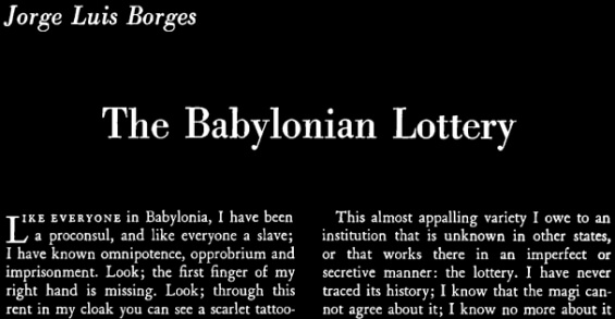The Babylonian Lottery by Jorge Luis Borges