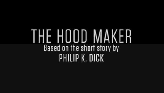 The Hood Maker based on the short story by Philip K. Dick