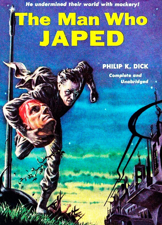 The Man Who Japed by Philip K. Dick