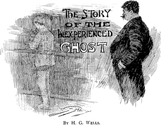 The Story Of The Inexperienced Ghost by H.G. Wells