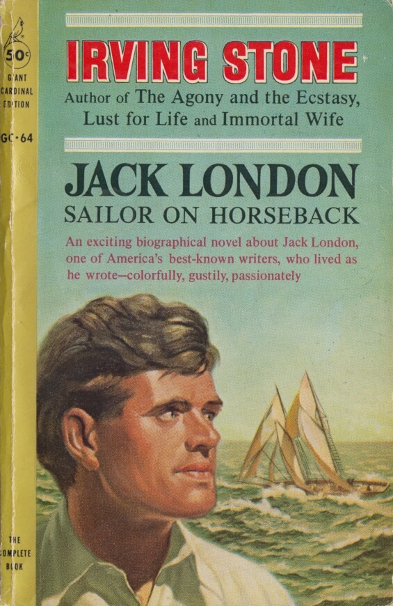 Sailor On Horseback by Irving Stone