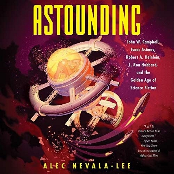 Astounding by Alec Nevala-Lee