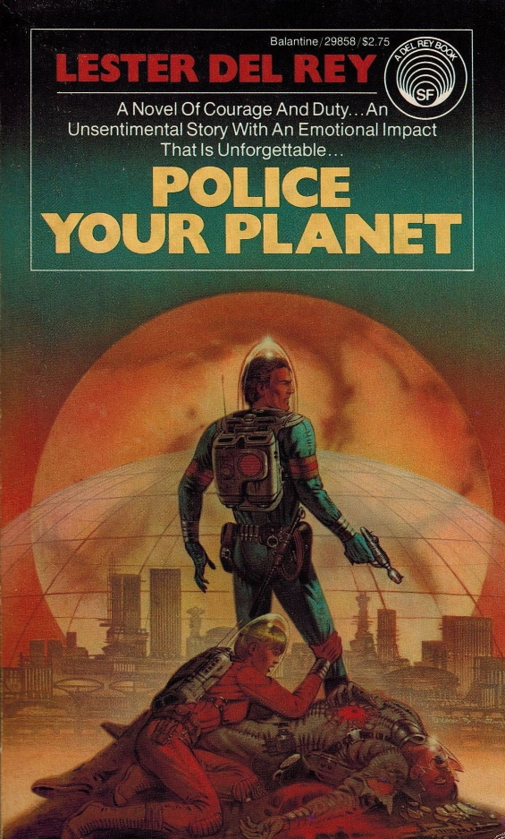 Del Rey - Police Your Planet by Lester del Rey